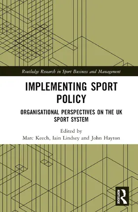 Keech / Lindsey / Hayton |  Implementing Sport Policy | Buch |  Sack Fachmedien