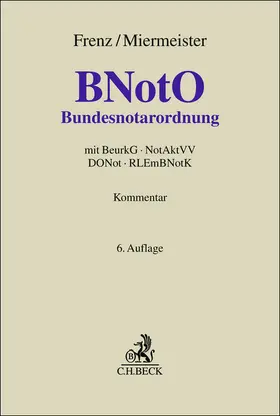 Frenz / Miermeister  |  Bundesnotarordnung. BNotO | Buch |  Sack Fachmedien