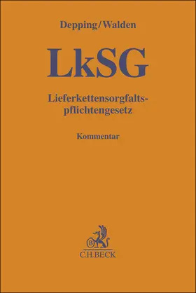 Depping / Walden |  Lieferkettensorgfaltspflichtengesetz: LkSG | Buch |  Sack Fachmedien