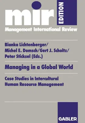 Lichtenberger / Scholtz / Sticksel |  Managing in a Global World | Buch |  Sack Fachmedien