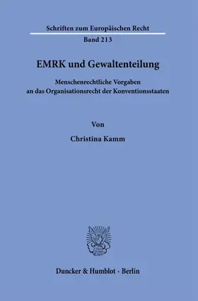 Kamm |  EMRK und Gewaltenteilung. | Buch |  Sack Fachmedien