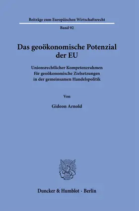 Arnold |  Das geoökonomische Potenzial der EU | Buch |  Sack Fachmedien