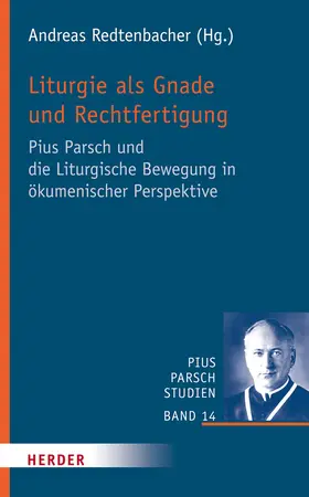 Redtenbacher |  Liturgie als Gnade und Rechtfertigung | Buch |  Sack Fachmedien
