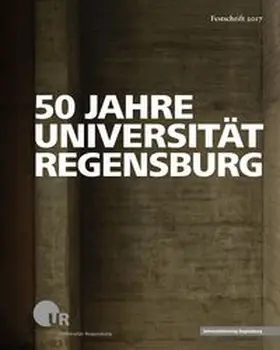 Universität Regensburg |  50 Jahre Universität Regensburg | Buch |  Sack Fachmedien